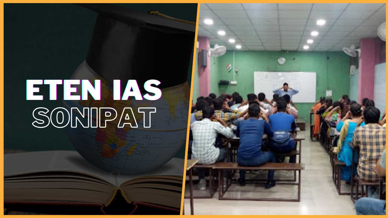 ETEN IAS Academy Sonipat